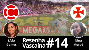 Resenha Vascaína #14 – NINA MURAD: “Não tem nenhum(a) vascaíno(a) na minha família!”