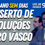 PÓS-JOGO: Caldense x Vasco – Live do CASACA #968 em 18/03/2021