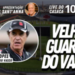 VASCO PAGOU SALÁRIO, MAS SEGUE DEVENDO – Live do CASACA 1008 em 13/05/2021