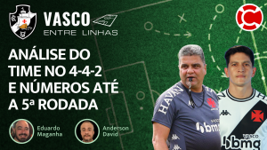 ANÁLISE DO TIME NO 4-4-2 E NÚMEROS ATÉ A 5ª RODADA – VASCO ENTRE LINHAS, um programa somente sobre Futebol