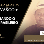 O IMPACTO E AS MUDANÇAS APÓS AS CHEGADAS DE NENÊ E DINIZ – Vasco Entre Linhas